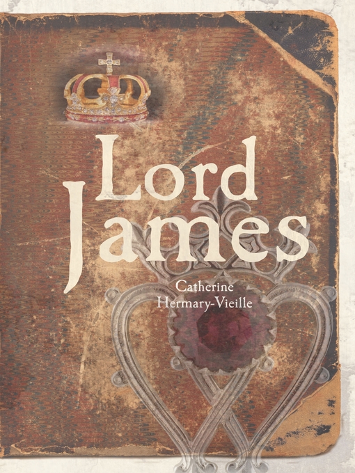 Title details for Lord James by Catherine Hermary-Vieille - Available